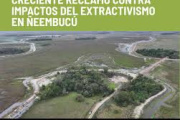 Creciente reclamo contra impactos del extractivismo en Ñeembucú