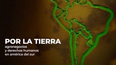 Tierra, Agronegocios y Derechos Humanos en América del Sur.
