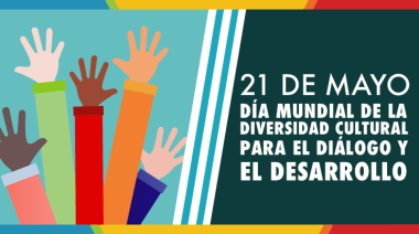 Día Mundial de la Diversidad Cultural para el Diálogo y el Desarrollo.