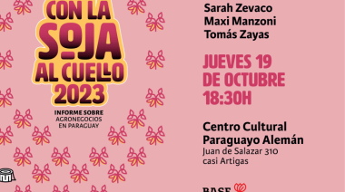 El 19 de octubre se presenta Con la Soja al Cuello 2023