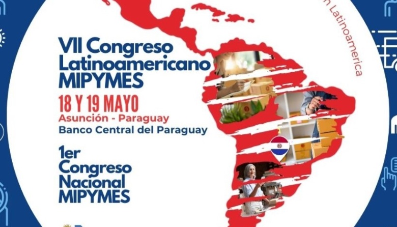 Las MIPYMES Como Impulsoras de la  Economía Latinoamericana en el 7mo. Congreso Latinoamericano