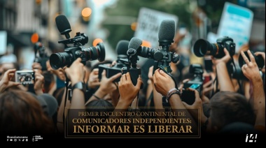 Primer Encuentro Continental de Comunicadores Independientes: Informar es liberar