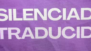 Ni silenciadas ni traducidas.