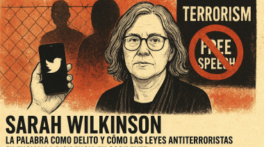 Sarah Wilkinson: cuando la palabra y el activismo noviolento es delito y cómo las leyes antiterroristas lo silencian