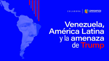 Venezuela, América Latina y la amenaza de Trump
