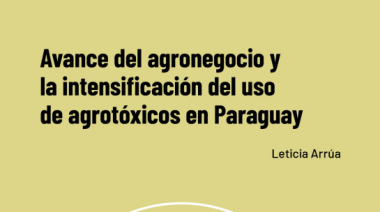 Sembrar Veneno: Más agronegocio, más veneno