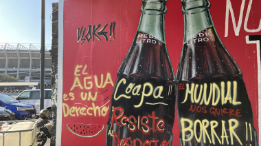 El mundo del espectáculo. La Copa Cola: FIFA, Coca-Cola y gobierno mexicano un coctel de despojo y corrupción