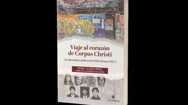 “Viaje al Corazón de Corpus Christi”: el libro que desafía el relato oficial de la dictadura