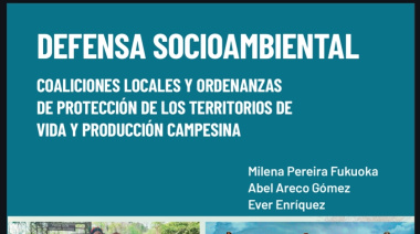 Defensa socioambiental: las comunidades que protegen sus territorios desde lo local