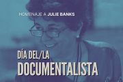 Celebrarán Día del Documentalista con homenaje a Julie Banks