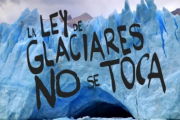 El saqueo institucionalizado: reforma a la Ley de Glaciares